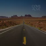 Come Alive